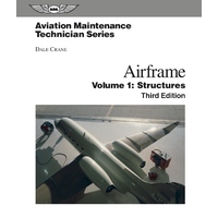 Aviation Maintenance Technician Series: Airframe Structures Third Edition by Dale Crane